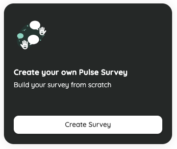 Pulse survey builder and Tap My Back templates