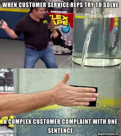 customer service rep solving one problem meme