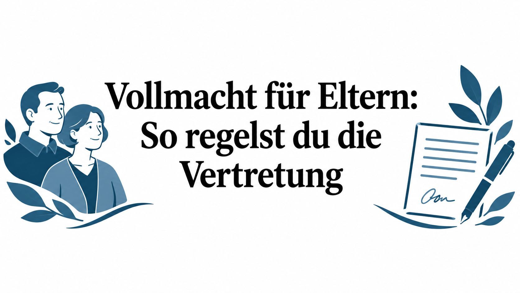 Titelbild: Artikel Vollmacht für Eltern