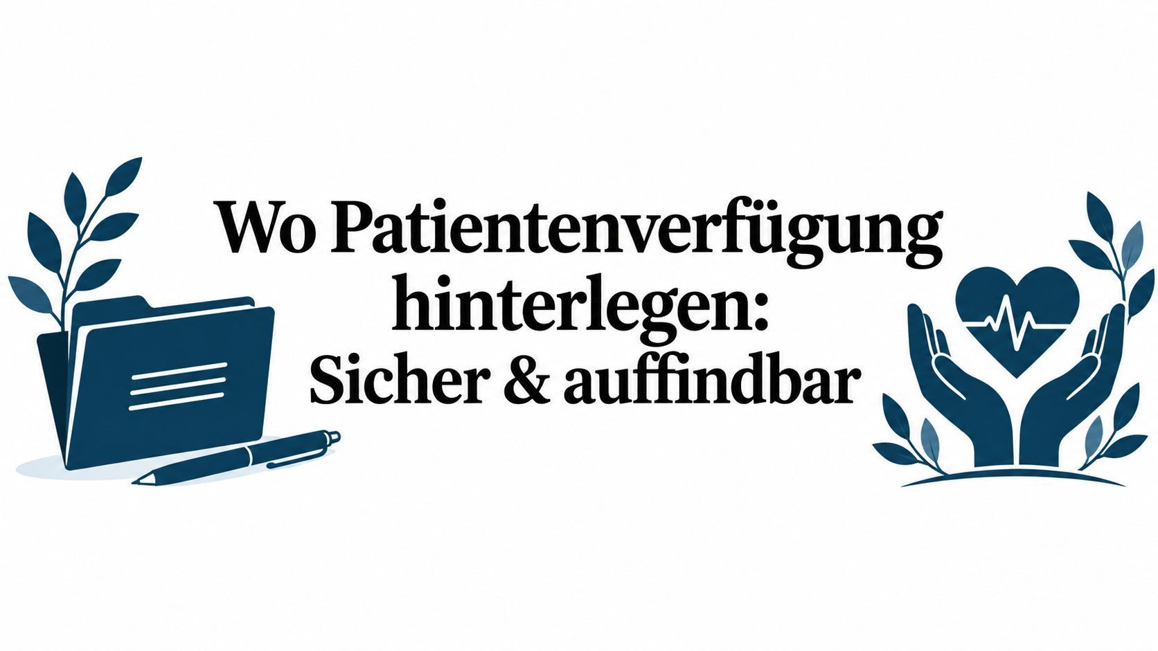 Titelbild: Wo Patientenverfügung hinterlegen