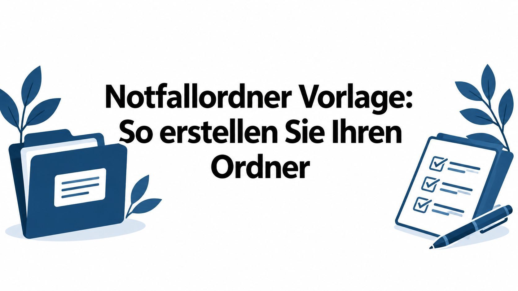 Titelbild Blogartikel: Notfallordner Vorlage: So erstellen Sie Ihren Ordner