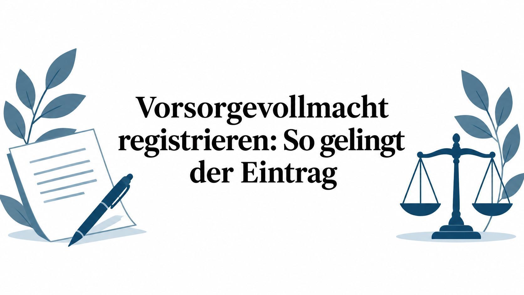 Titelbild Vorsorgevollmacht registrieren