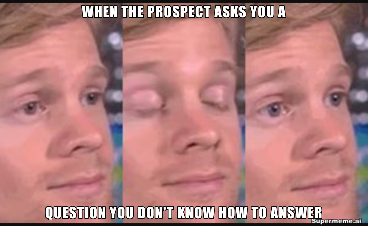 sales meme on not knowing how to answer