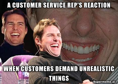 customer service high demand meme