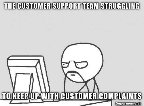 customer service team struggling meme