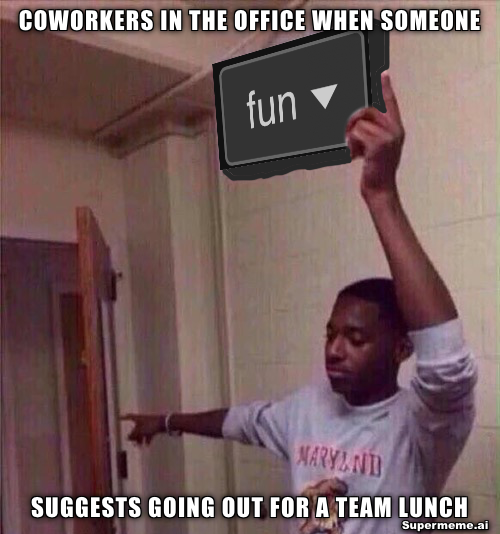coworkers team lunch meme