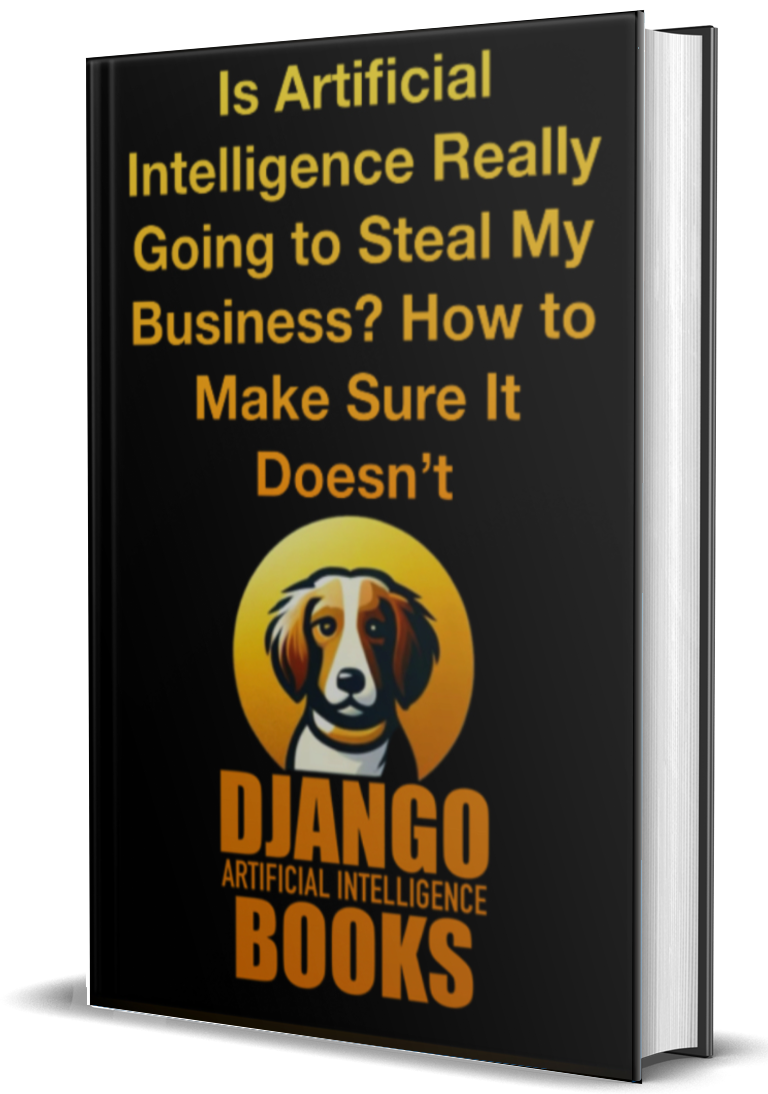 Is Artificial Intelligence Really Going to Steal My Business? How to Make Sure It Doesn’t